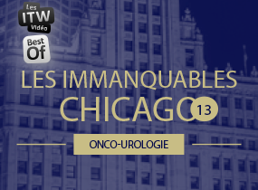 comptes rendus, Les immanquables en uro-oncologie, Chicago 2013
