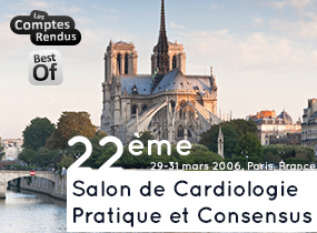 comptes rendus, 22e Salon de Cardiologie Pratique et Consensus