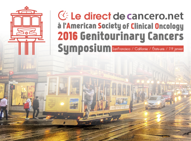 comptes rendus, Genitourinary Cancers Symposium (Onco-Urologie)