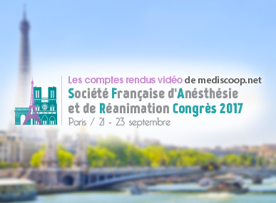 comptes rendus, Congr�s national de la Soci�t� Fran�aise d'Anesth�sie et de R�animation 2017