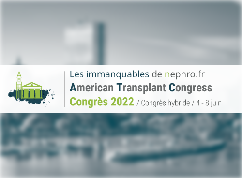 comptes rendus, American Transplant Congress (ATC) 2022