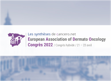 comptes rendus, 18th EADO Congress (European Association of Dermato Oncology)