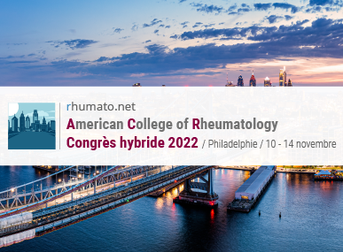comptes rendus, American College of Rheumatology 2022