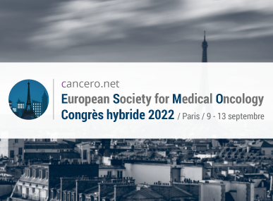 comptes rendus, Congrs annuel de l'European Society For Medical Onocology 2022
