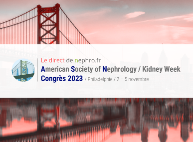 comptes rendus, American Society of Nephrology (ASN) Kidney Week 2023