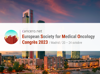 comptes rendus, Congrs de l'European Society for Medical Oncology (ESMO 2023)