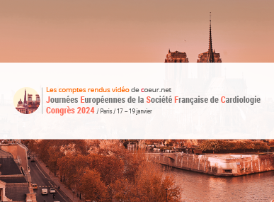 comptes rendus, Journes Europennes de la Socit Franaise de Cardiologie 2024 (JESFC)