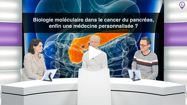 webcast, live, Biologie molculaire dans le cancer du pancras, enfin une mdecine personnalise ?