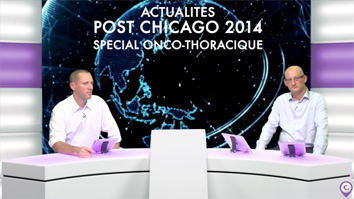 webcast, live, Actualits Post Chicago 2014, spcial Onco­Thoracique